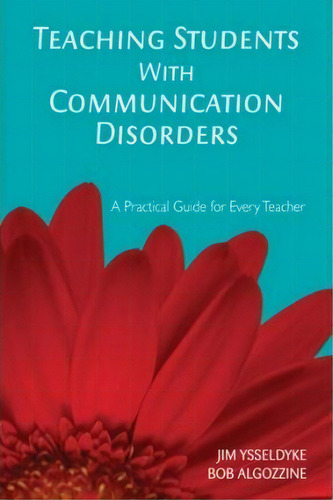 Teaching Students With Communication Disorders : A Practical Guide For Every Teacher, De James E. Ysseldyke. Editorial Sage Publications Inc, Tapa Blanda En Inglés