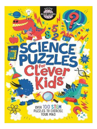 Science Puzzles For Clever Kids® - Gareth Moore, Chris. Eb07