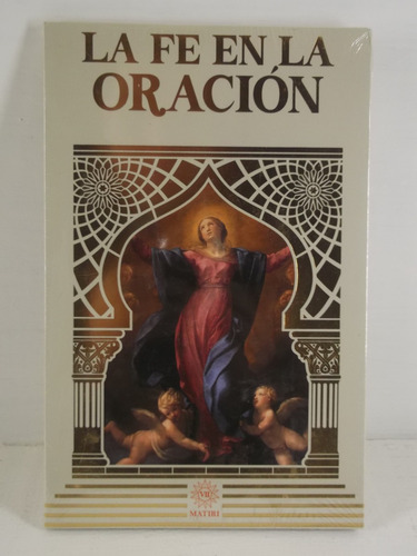 Fe En La Oracion Oraciones Para Hablar Con El  (Reacondicionado)