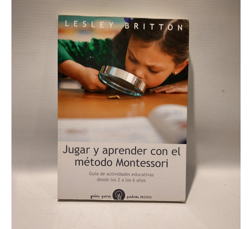 Jugar Y Aprender Con Metodo Montessori Lesley Britton Paidos