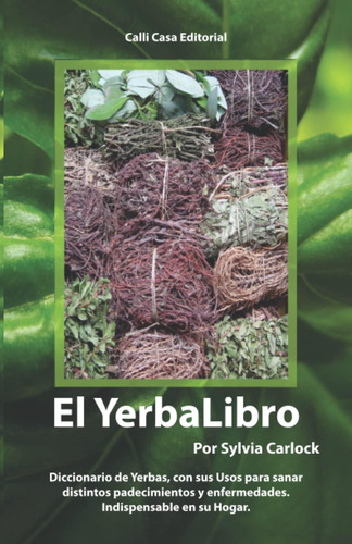 Libro El Yerbalibro, Diccionario Yerbas, Con Sus Usos Par