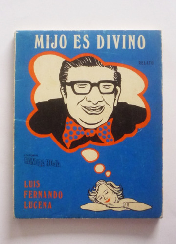 Luis Fernando Lucena - Mijo Es Divino 