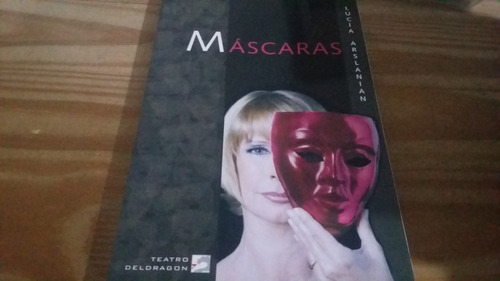 Mascaras Lucia Arslanian Teatro Del Dragón Muy Buen Estado