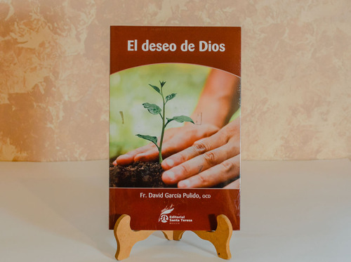 El Deseo De Dios. David García Pulido