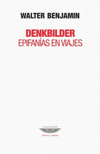 Libro Denkbilder. Epifanías En Viaje - Walter Benjamin