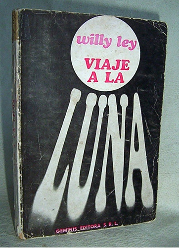 Viaje A La Luna Willy Ley Libro Geminis Editora