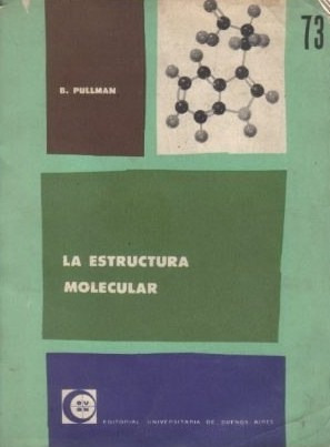 La Estructura Molecular / Bernard Pullman
