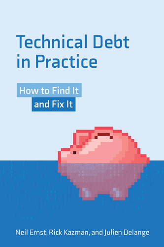 Libro: Technical Debt In Practice: How To Find It And Fix It