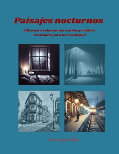 Paisajes Nocturnos: Para Colorear (edición En Español)