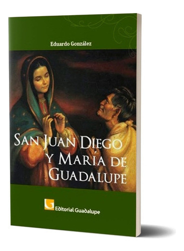 San Juan Diego Y Maria De Guadalupe Nov 
