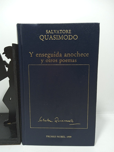 Y Enseguida Anochece Y Otros Poemas - Salvatore Quasimodo 