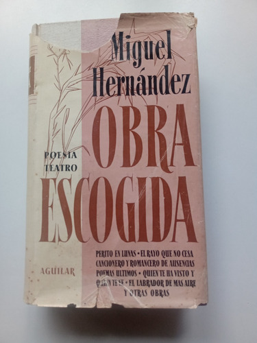 Obra Escogida.miguel Hernández.aguilar.1raedic.1952