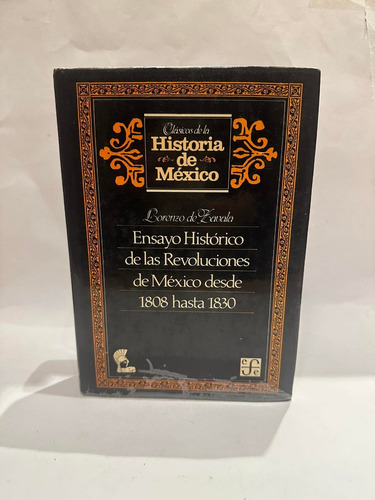 Ensayo Histórico De Las Revoluciones De México Desde 1808 Ha