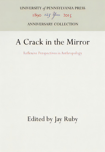 A Crack In The Mirror, De Ruby, Jay. Editorial Univ Penn Pr Anniversary Colle, Tapa Dura En Inglés