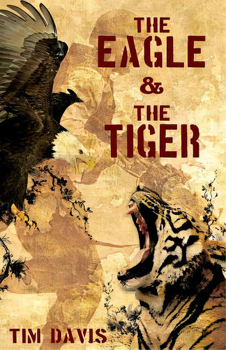 The Eagle And The Tiger, De Dorsky, Len. Editorial Lightning Source Inc, Tapa Blanda En Inglés