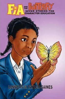 Fia And The Butterfly - Lonnetta M Taylor-gaines (paperba...