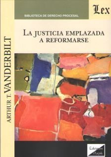 Libro Justicia Emplazada A Reformarse, La