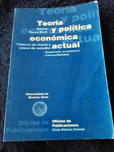 Teoría Y Política Económica Actual .pérez Enrri. Cbc. =