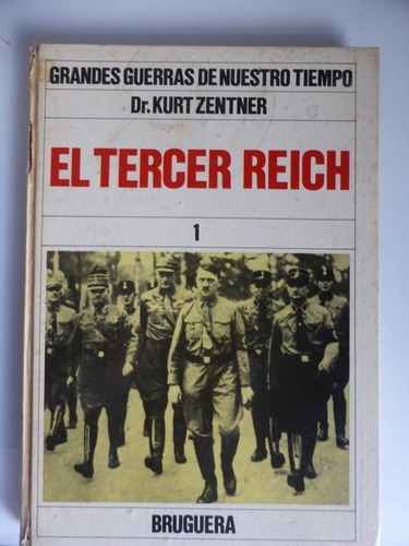 Grandes Guerras - El Tercer Reich - Tomo 1 Dr. Kurt Zentner