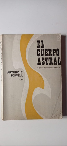 El Cuerpo Astral Arturo Powell Kier