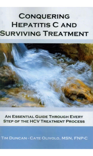 Conquering Hepatitis C And Surviving Treatment, De Tim Duncan. Editorial Createspace Independent Publishing Platform, Tapa Blanda En Inglés