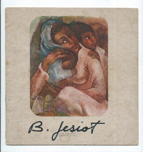 B. Jesiot Catálogo Dedicado Y Firmado Arte Pintura