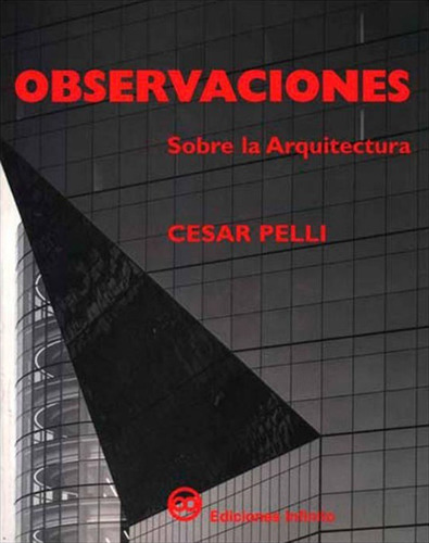 Observaciones Sobre La Arquitectura // César Pelli