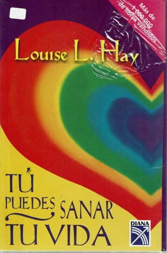 Tu Puedes Sanar Tu Vida Louise L. Hay
