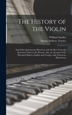 Libro The History Of The Violin: And Other Instruments Pl...