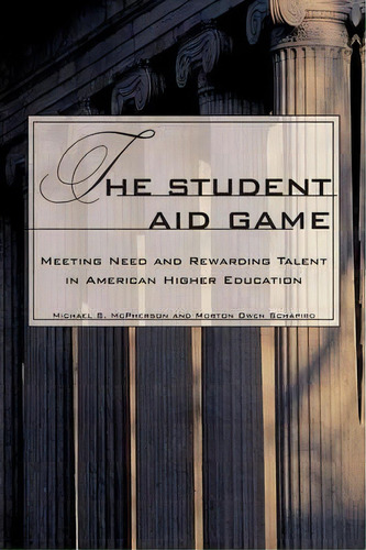 The Student Aid Game, De Michael S. Mcpherson. Editorial Princeton University Press, Tapa Blanda En Inglés