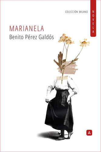 MARIANELA, de Perez Galdos, Benito. Editorial Aliar 2015 Ediciones, S.L., tapa blanda en español