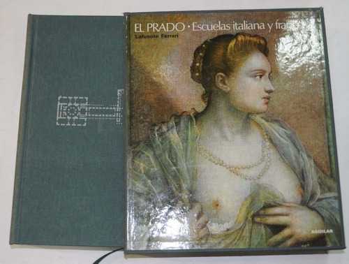 El Prado Escuelas Italiana Y Francesa  Enrique L. Ferrari 