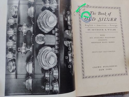 The Book Of Old Silver Seymour Wyler 1937 Plateria Catalogo (Usado)