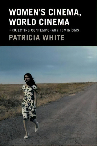 Women's Cinema, World Cinema, De Patricia White. Editorial Duke University Press, Tapa Blanda En Inglés
