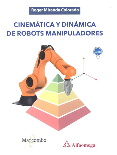 Cinematica Y Dinamica De Robots Manipuladores - Miranda Colo