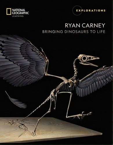 Explorations Ryan Carney - Bringing Dinosaurs To Life - Student's Activity Booklet, De No Aplica. Editorial National Geographic Learning, Tapa Blanda En Inglés Americano, 2020