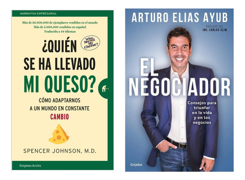 Quién Se Ha Llevado Mi Queso + El Negociador Arturo Elias