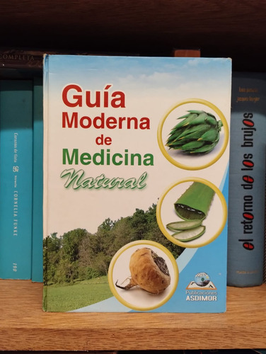 Guía Moderna De Medicina Natural I, Luis Elías Saldaña Leiva