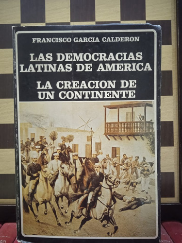Las Demogracias Latinas De America-francisco Garcia Calderon