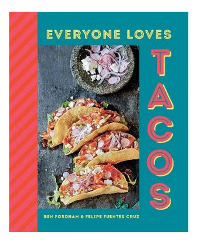 Everyone Loves Tacos - Ben Fordham, Felipe Fuentes Cruz. Eb7