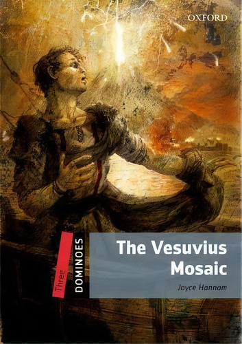 Dominoes: Three: The Vesuvius Mosaic, De Joyce Hannam. Editorial Oxford University Press, Tapa Blanda En Inglés