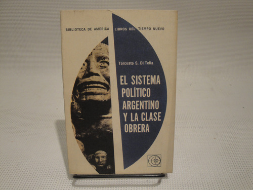 El Sistema Politico Argentino Y... - Torcuato S. Di Tella