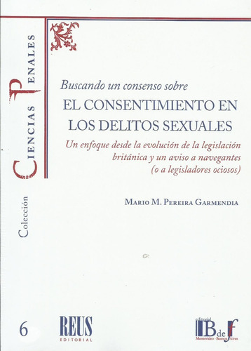 El Consentimiento En Los Delitos Sexuales Pereira Garmendia