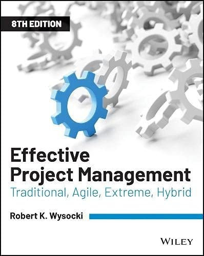 Book : Effective Project Management Traditional, Agile,...