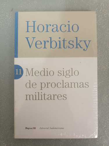Medio Siglo De Proclamas Militares - H Verbitsky / Sellado