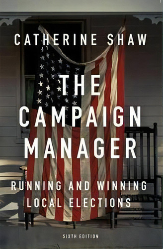 The Campaign Manager, De Catherine Shaw. Editorial Taylor Francis Inc, Tapa Blanda En Inglés