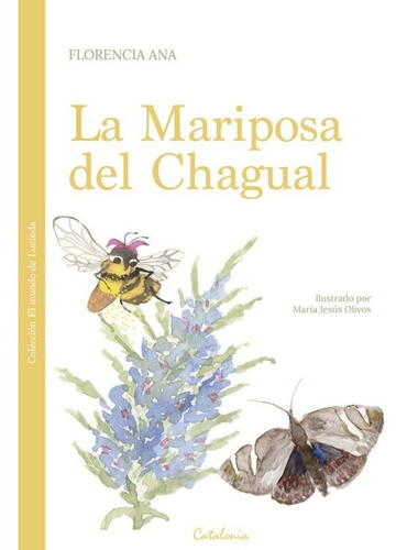 Libro La Mariposa Del Chagual - Florencia Ana