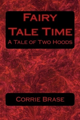 Fairy Tale Time A Tale Of Two Hoods (fairy Tales) (volume 2)