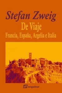 De Viaje Ii Francia Espaã¿a Argelia E Italia - Zweig,stefan