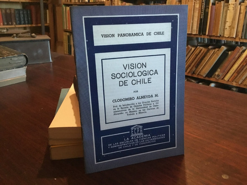 Clodomiro Almeyda Visión Sociológica Chile Concepciòn 1957